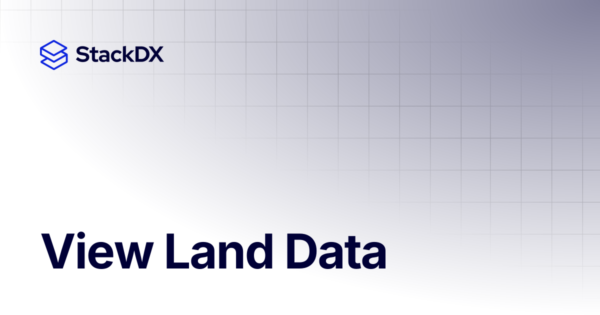 View Land Data | Land | StackDX
