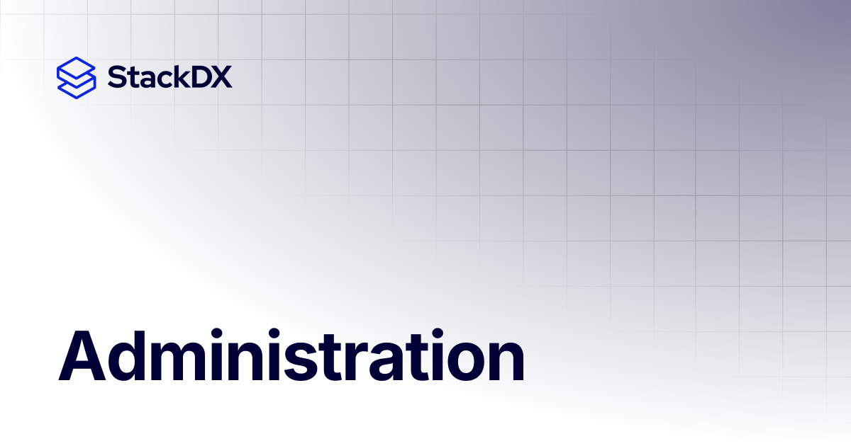 Administration | Roads & Thirds | StackDX