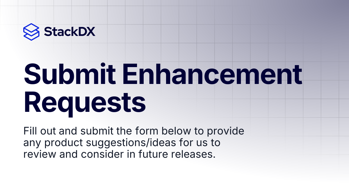 Submit Enhancement Requests | StackDX